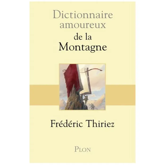 Tendance Dictionnaire amoureux de la montagne