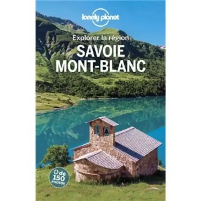 Top Vente Guide Lonely Planet Savoie Mont-Blanc